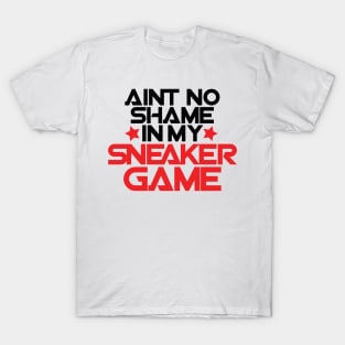 Ain't No Shame in My Sneaker Game Bred T-Shirt